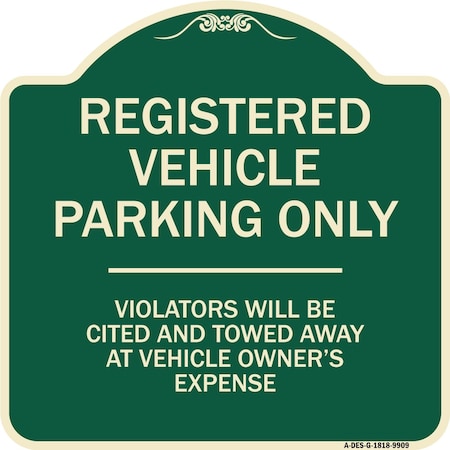 Signmission Designer Series-Registered Vehicle Parking Violators Will Be Cited And To, 18" x 18", G-1818-9909 A-DES-G-1818-9909
